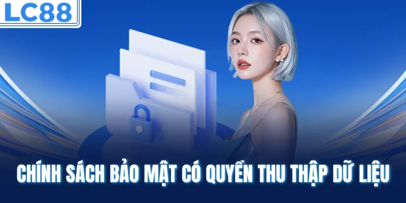 Chính sách bảo mật có quyền thu thập dữ liệu